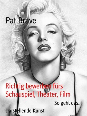 cover image of Richtig bewerben fürs  Schauspiel, Theater, Film